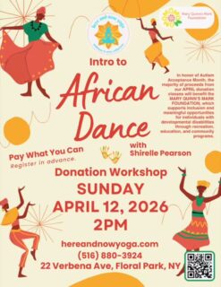 INTRO TO AFRICAN DANCE 🌿🥁

Sunday, April 12 • 2 PM
Here and Now Yoga, Wellness & Arts Collective
22 Verbena Ave., Floral Park, NY

Move, connect, and try something new—this beginner-friendly African dance workshop is open to everyone. No experience needed, just come as you are and wear comfortable clothes you can move in.

This is a donation-based class (pay what you can) in honor of Autism Acceptance Month. A majority of April Donation Class proceeds will benefit the Mary Quinn’s Mark Foundation right here in Floral Park. 💙

Led by Shirelle Pearson—expect rhythm, joy, and a whole lot of energy.

Bring a friend, step out of your comfort zone, and let’s move
#hereandnowyoga #floralparkny #africandance #floralpark #floralparkmoms
