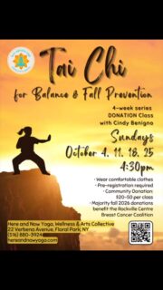✨ WELCOME BACK, CINDY BENIGNO! ✨

We’re so excited to welcome Cindy back to our Floral Park studio for a special Tai Chi for Balance & Fall Prevention 4-Week Donation Series.
🙏🏼
All donations will benefit the Rockville Centre Breast Cancer Coalition.

Sundays at 4:30 PM
October 4, 11, 18 & 25

Join us for gentle movement, mindful breathing, and practices designed to support balance, stability, and overall well-being.
🌸
This welcoming series is a wonderful opportunity to move, connect, and support a meaningful cause. Class can be taken seated or standing. All levels and abilities always welcome. 
🌼
Space is limited. Reserve your spot today!

Here and Now Yoga, Wellness & Arts Collective
22 Verbena Ave., Floral Park, NY 🪷 #hereandnowyoga #floralparkny #floralpark #taichi #fallprevention 😌